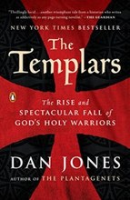 The Templars: The Rise and Spectacular Fall of God's Holy Warriors cover