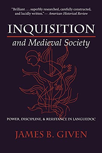 Inquisition and Medieval Society: Power, Discipline, and Resistance in Languedoc cover