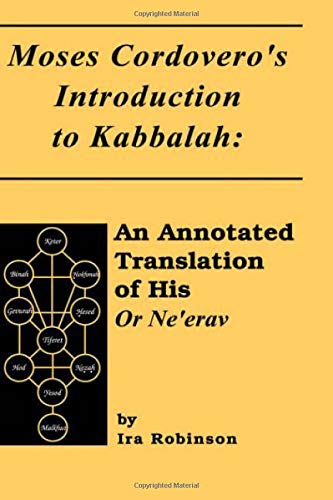 Moses Cordovero's Introduction to Kabbalah: An Annotated Translation of His or Ne'Erav cover
