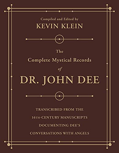 The Complete Mystical Records of Dr. John Dee: A 3-Volume Set: Transcribed from the 16th-Century Manuscripts Documenting Dee's Conversations with Angels cover