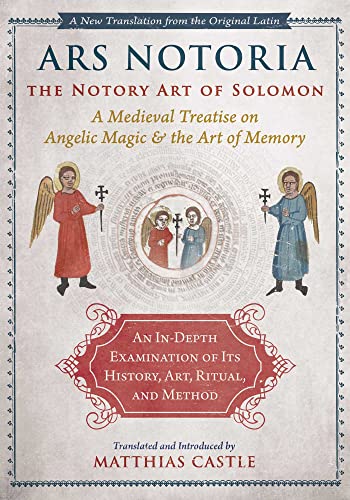 Ars Notoria: The Notory Art of Solomon: A Medieval Treatise on Angelic Magic and the Art of Memory cover