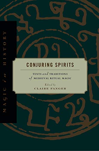 Conjuring Spirits: Texts and Traditions of Medieval Ritual Magic cover
