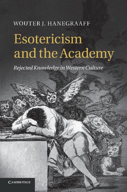 Esotericism and the Academy: Rejected Knowledge in Western Culture cover