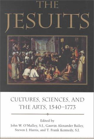 The Jesuits: Cultures, Sciences, and the Arts, 1540-1773 cover