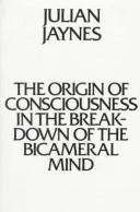 The Origin of Consciousness in the Breakdown of the Bicameral Mind cover