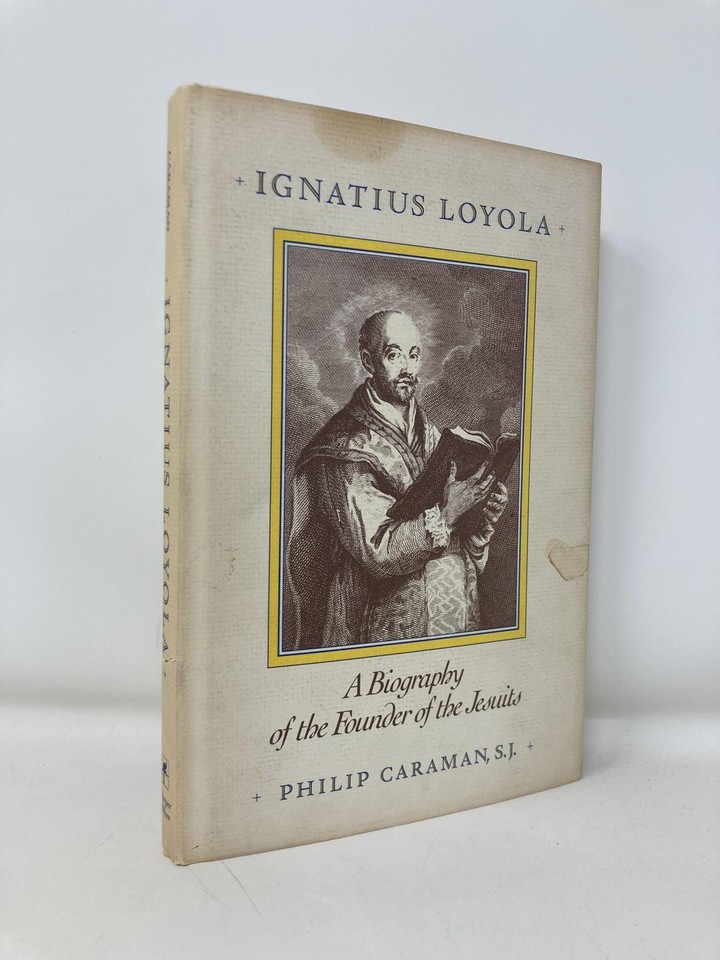 Ignatius Loyola: A Biography of the Founder of the Jesuits cover